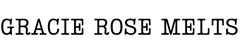 Gracie Melts